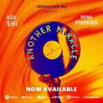 Download Music: Ada Ehi - Another Miracle ft. Dena Mwana